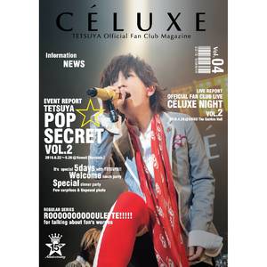 TETSUYA OFFICIAL FANCLUB「CÉLUXE」会報誌 Vol.4